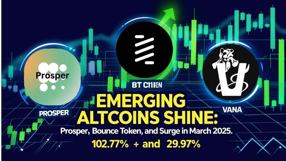 Emerging Altcoins Shine: Prosper, Bounce Token, Vana Surge in March 2025